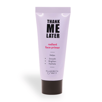 Thank Me Later Radiant Face Primer